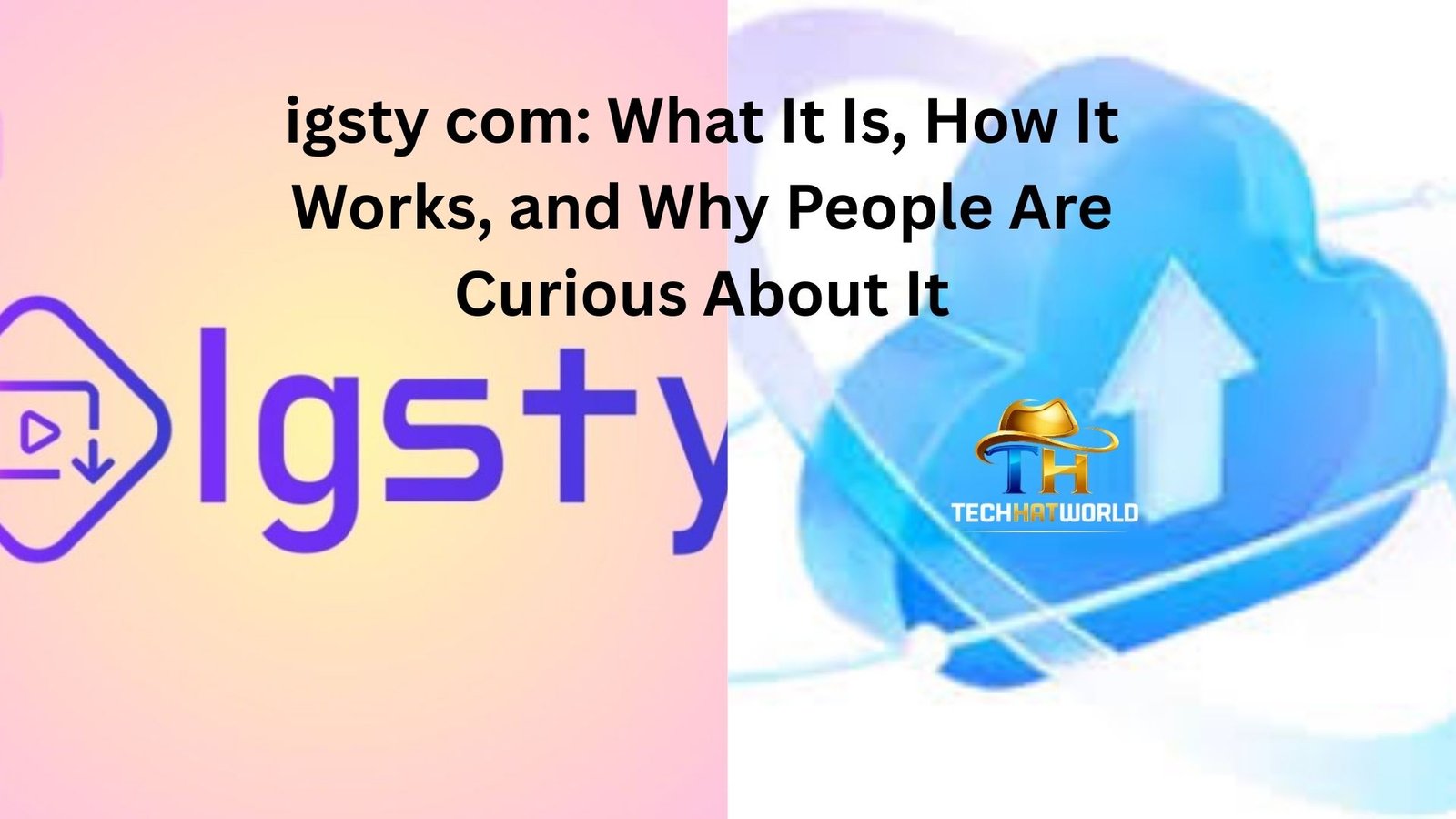 igsty com: What It Is, How It Works, and Why People Are Curious About It
