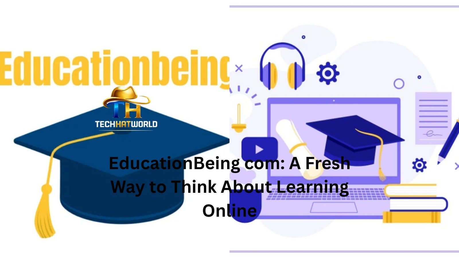 EducationBeing com: A Fresh Way to Think About Learning Online